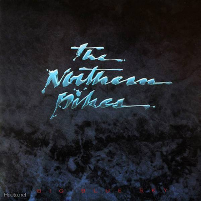 THE NORTHEN PIKES :: BIG BLUE SKY :: VINYYLI  LP      1987