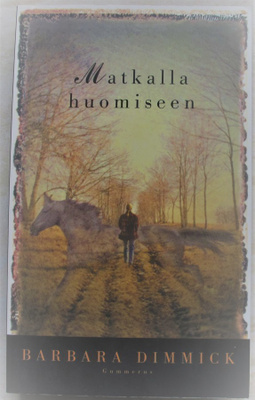 Barbara Dimmick : Matkalla huomiseen
