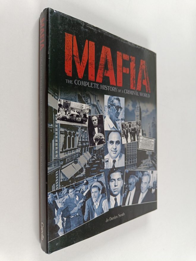 Jo Durden-Smith : Mafia - The Complete History of a Crimi...