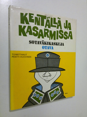 Pentti (toim.) Huovinen : Kentällä ja kasarmissa : sotavä...