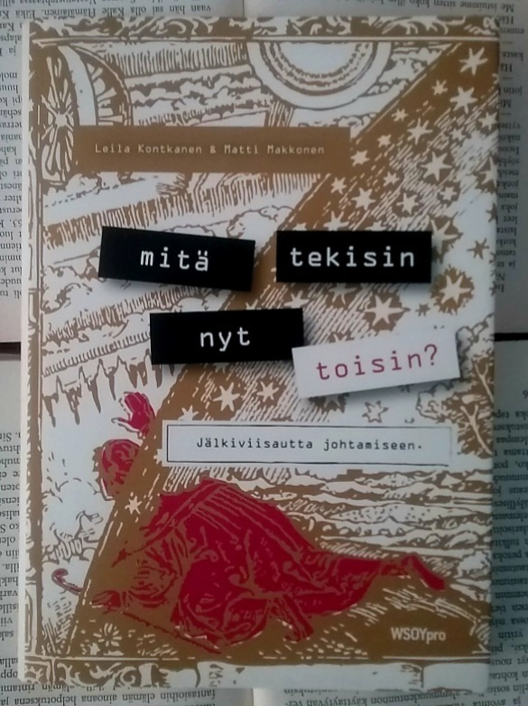 Mitä tekisin nyt toisin? Jälkiviisautta johtamiseen (sid.)