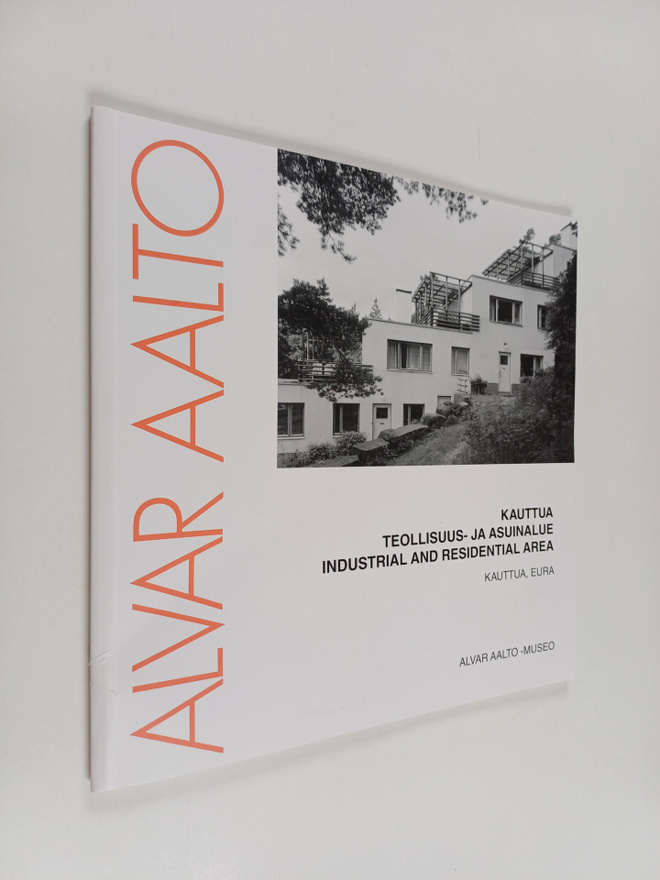 Alvar Aalto : Kauttua: teollisuus- ja asuinalue