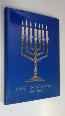 Hannu ym. Elo : Israelin ystävät ry 1908-2008
