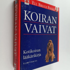 Bruce Fogle : Koiran vaivat : Kotikoiran lääkärikirja - pikkukuva 1
