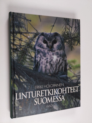 Erkki Holopainen : Linturetkikohteet Suomessa