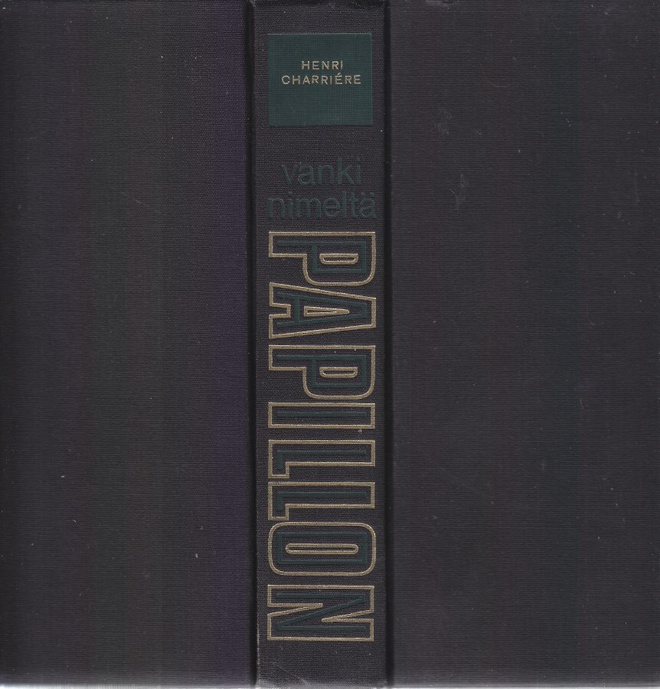 Henri Charrière: Vanki nimeltä Papillon (sid.9p. Otava 1981)