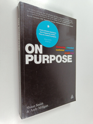 Shaun Smith : On purpose : delivering a branded customer ...