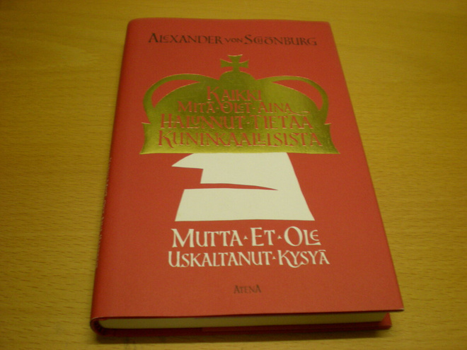Alexander von Schönburg: Kaikki mitä olet aina halunnut tiet