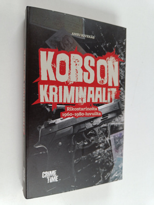 Ansu Kivekäs : Korson kriminaalit - Rikostarinoita 196019...