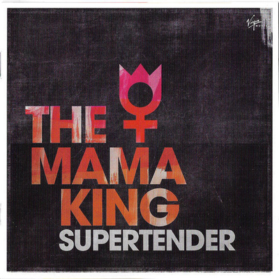 The Mama King • Supertender CD