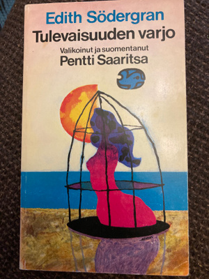 EDITH SÖDERGRAN: TULEVAISUUDEN VARJO