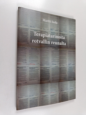 Martti Isola : Terapiatarinoita rotvallin reunalta (signe...