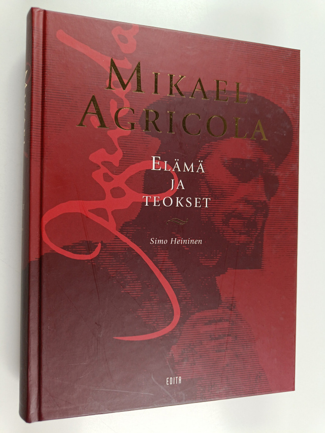 Simo Heininen : Mikael Agricola : elämä ja teokset