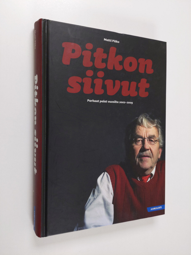 Matti Pitko : Pitkon siivut : parhaat palat vuosilta 2002...