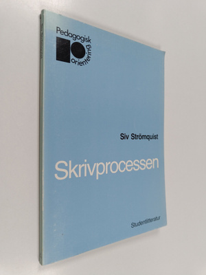Siv Strömquist : Skrivprocessen : teori och tillämpning
