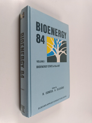 Bioenergy 84, Vol. 1 : Bioenergy state of the art