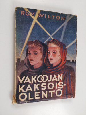 Roy Wilton : Vakoojan kaksoisolento : seikkailukertomus m...