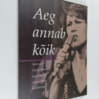Sulev Oll : Aeg annab koik : intervjuu Heidy Tamme, aegum... - pikkukuva 1