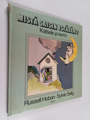Russell Hoban : Mistä saisin ystävän? : katsele ja kerro