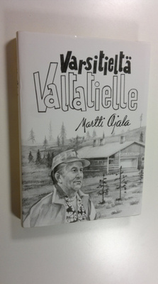 Martti Ojala : Varsitieltä valtatielle