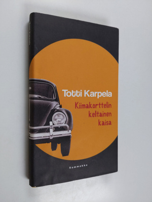 Totti Karpela : Kiimakorttelin keltainen kaisa