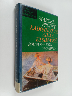 Marcel Proust : Kadonnutta aikaa etsimässä 3 ; Kukkaanpuh...
