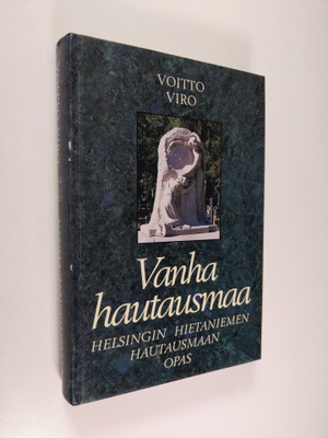 Voitto Viro : Vanha hautausmaa : Helsingin Hietaniemen ha...