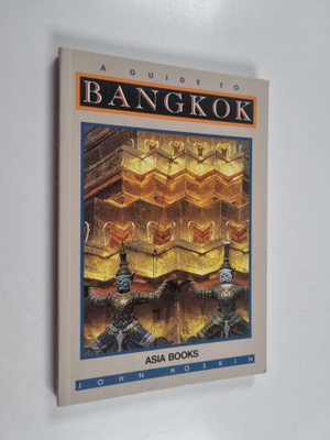 John Hoskin : A Guide to Bangkok