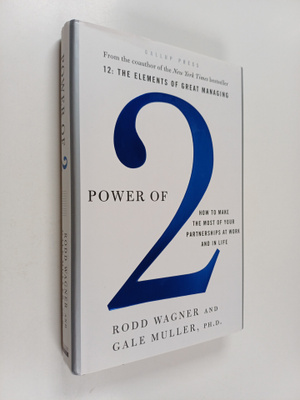 Rodd Wagner ym. : Power of 2 : How to Make the Most of Yo...