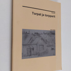 Toivo Haatio : Torpat ja torpparit (signeerattu, tekijän ... - pikkukuva 1
