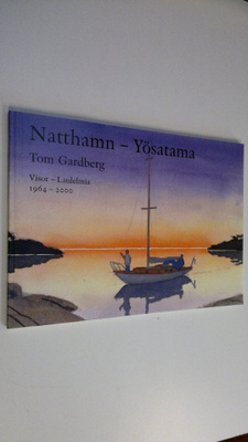 Tom Gardberg : Natthamn - Yösatama : Visor = Laulelmia 19...
