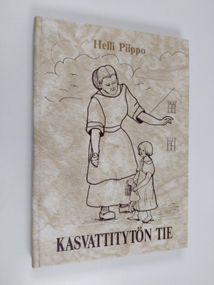 Helli Piippo : Kasvattitytön tie (signeerattu)