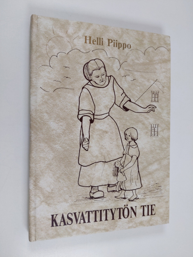 Helli Piippo : Kasvattitytön tie (signeerattu)