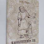 Helli Piippo : Kasvattitytön tie (signeerattu) - pikkukuva 1