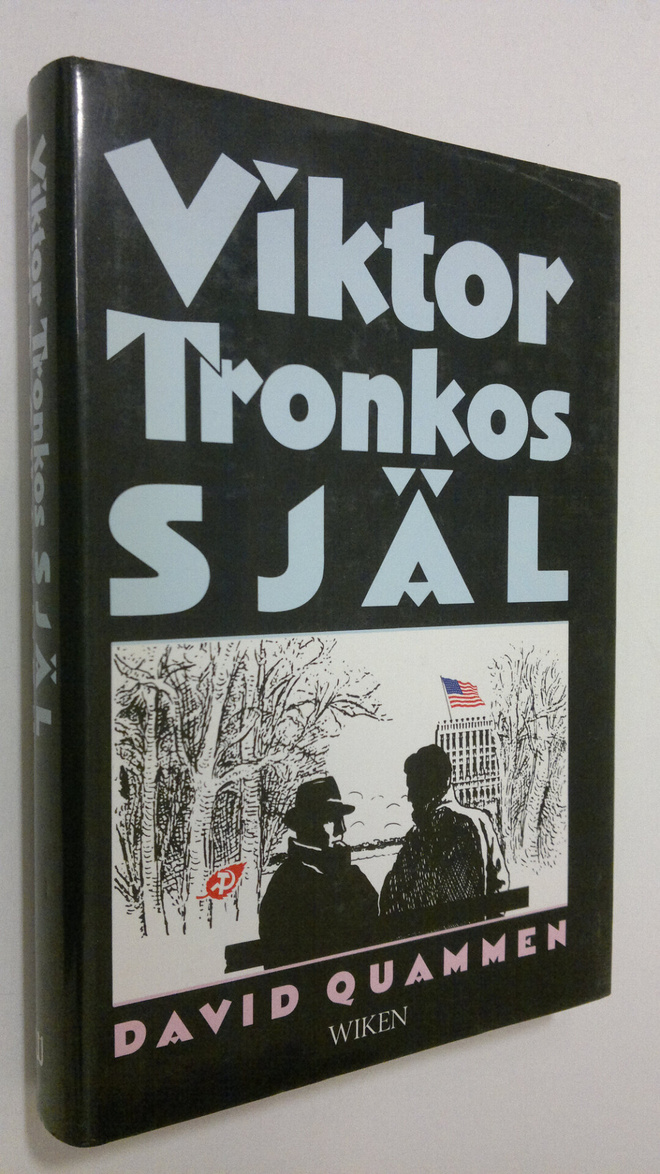 David Quammen : Viktor Tronkos själ