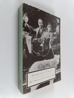 Thorstein Veblen : The theory of the leisure class