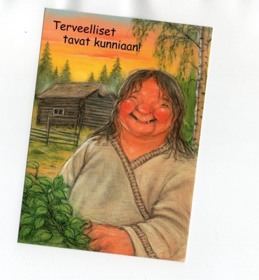 °"TERVEELLISET TAVAT KUNNIAAN!"° -KORTTI / Hörölä