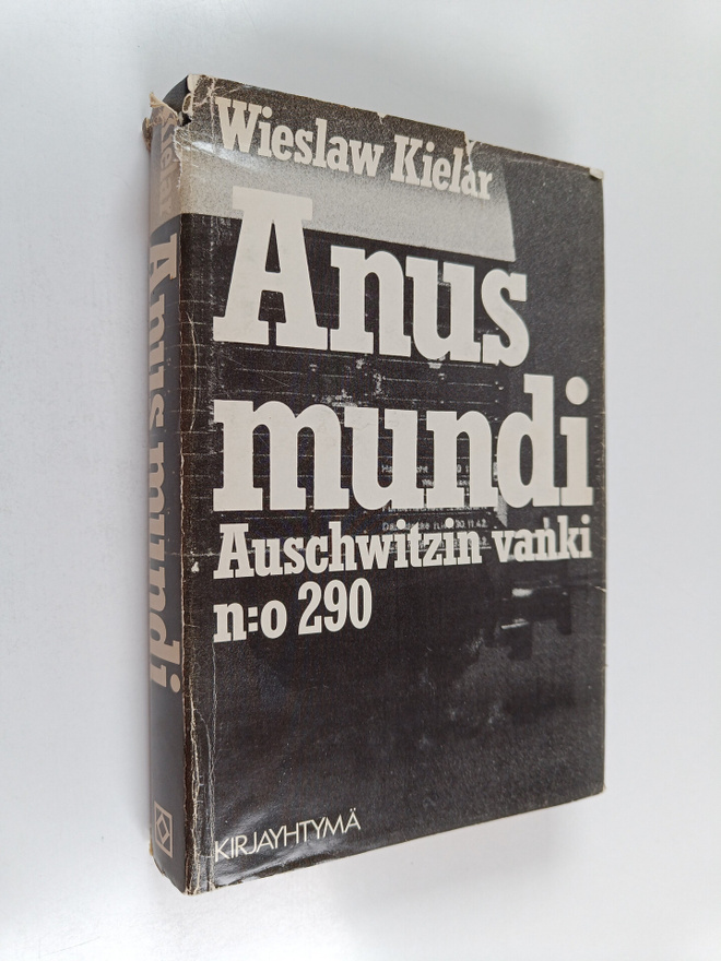 Wieslaw Kielar : Anus mundi : Auschwitzin vanki n:o 290