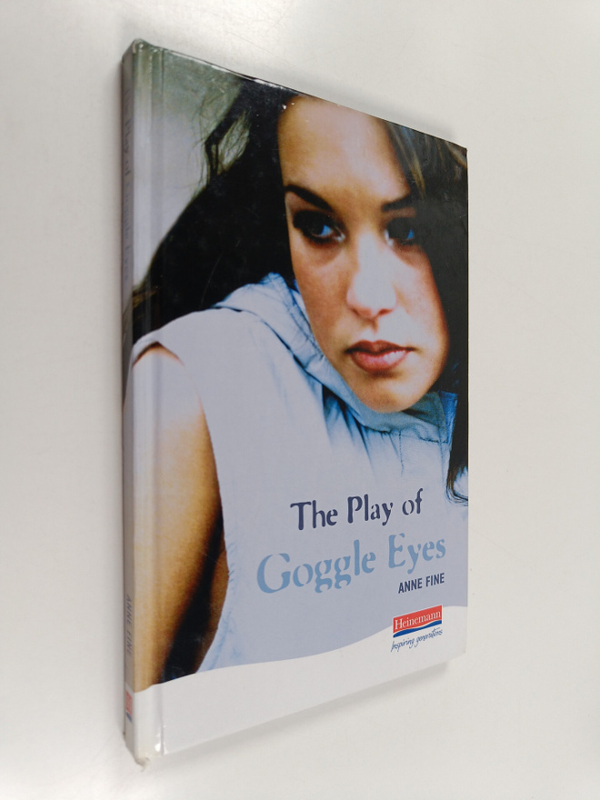 Anne Fine : The Play of Goggle Eyes