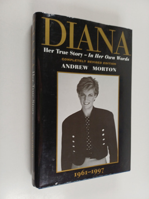 Andrew Morton : Diana : her true story : in her own words