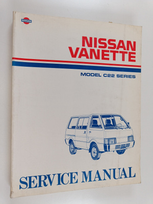 Nissan Vanette : Model C22 series - Service manual