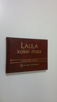 Pekka Björninen : Laula kaikki maa : hengellisiä lauluja ...