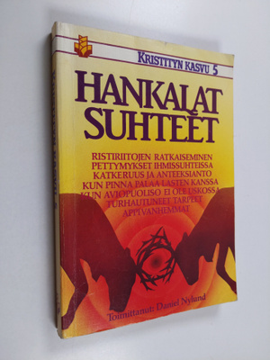 Daniel (toim.) Nylund : Hankalat suhteet