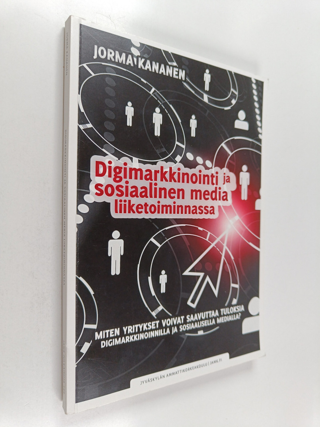 Jorma Kananen : Digimarkkinointi ja sosiaalinen media lii...