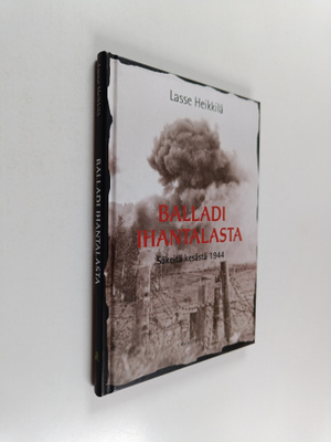 Lasse Heikkilä : Balladi Ihantalasta : säkeitä kesästä 1944