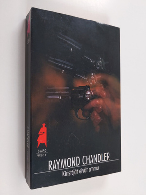 Raymond Chandler : Kiristäjät eivät ammu : seitsemän kert...
