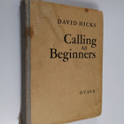 David Hicks : Calling all beginners : (english by radio) ... - pikkukuva 1