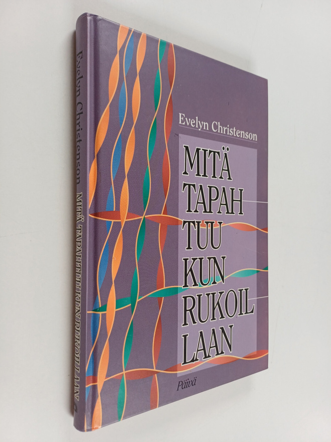 Evelyn Christenson : Mitä tapahtuu kun rukoillaan
