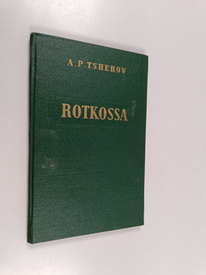 A. P. Tshehov : Rotkossa