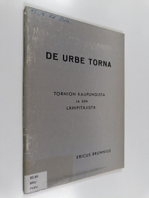 Ericus Brunnius : Tornion kaupungista ja sen lähipitäjistä